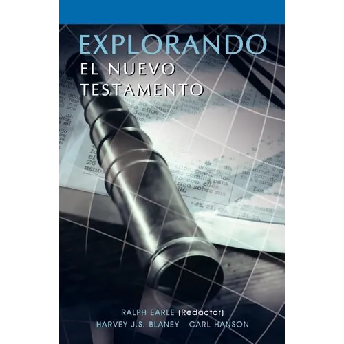 EXPLORANDO EL NUEVO TESTAMENTO (Spanish: Exploring the New Testament)