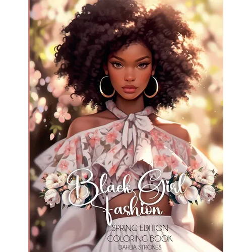 Black Girl Fashion Spring Edition Coloring Book