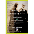 The Gospel of the Essenes of Peace by Dr. Edmond Szekely: Evidence of Its Authenticity, Unveiling the Plagiarism of the New Testament. With the forewo