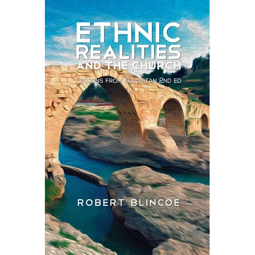 Ethnic Realities and the Church (Second Edition): Lessons from Kurdistan