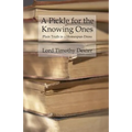 A Pickle for the Knowing Ones: Plain Truth in a Homespun Dress