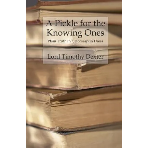 A Pickle for the Knowing Ones: Plain Truth in a Homespun Dress
