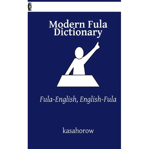 Modern Fula Dictionary: Fula-English, English-Fula