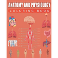 Anatomy and Physiology Coloring Book