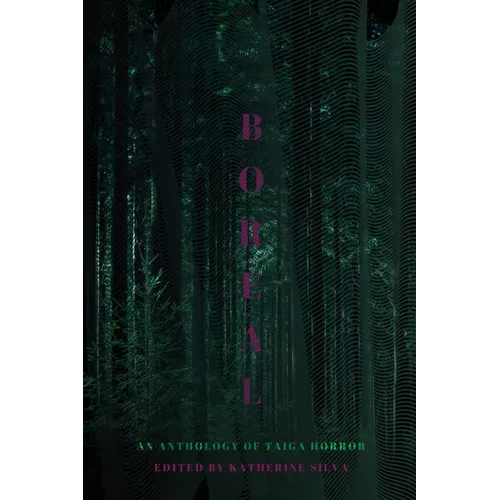 Boreal: An Anthology of Taiga Horror