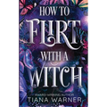 How to Flirt with a Witch