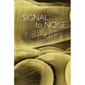 Signal to Noise