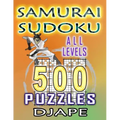 Samurai Sudoku: 500 puzzles all levels