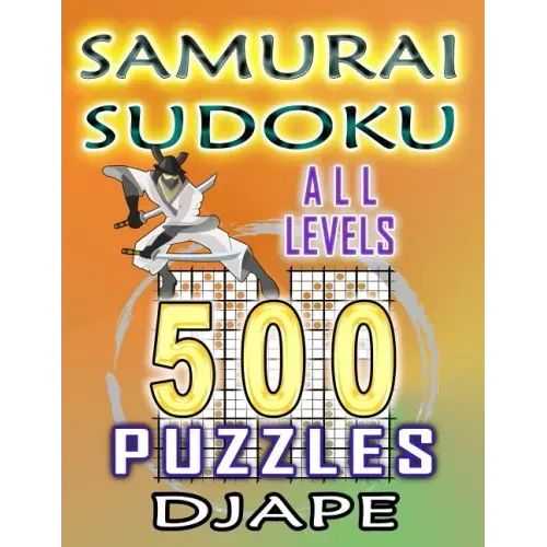Samurai Sudoku: 500 puzzles all levels