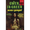 Gwen, in Green (Paperbacks from Hell)
