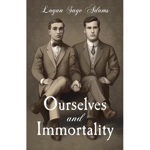 Ourselves and Immortality