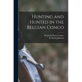 Hunting and Hunted in the Belgian Congo