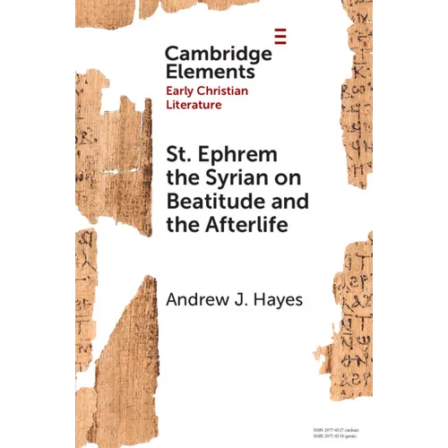St. Ephrem the Syrian on Beatitude and the Afterlife