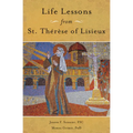 Life Lessons from Therese of Lisieux: Mentoring Our Restless Hearts