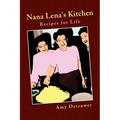 Nana Lena's Kitchen: Recipes for Life