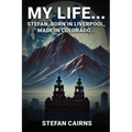 My Life: Stefan, Born in Liverpool, Made in Colorado