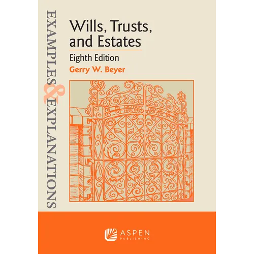 Examples & Explanations for Wills, Trusts, and Estates