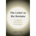 The Letter to the Romans: A Linguistic and Literary Commentary