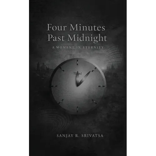 Four Minutes Past Midnight: A Moment in Eternity