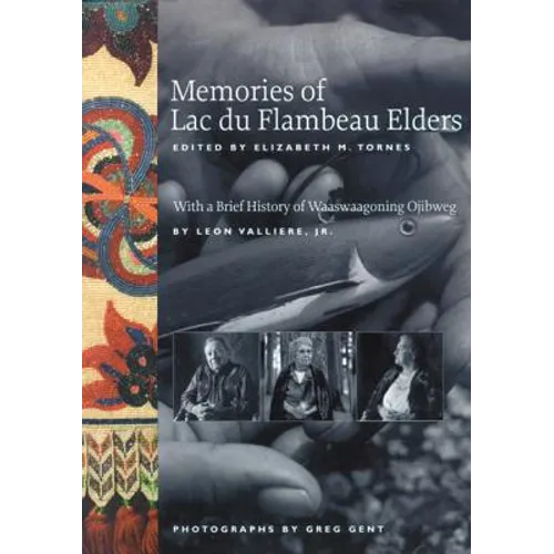 Memories of Lac Du Flambeau Elders