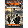 Tom Clancy's The Division 2 Complete Guide and Walkthrough (Updated and Expanded)