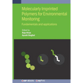 Molecularly Imprinted Polymers for Environmental Monitoring: Fundamentals and applications
