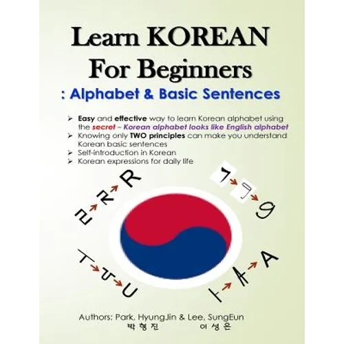 Learn KOREAN for Beginners: Alphabet & Basic Sentences: Easy and effective way to learn Korean alphabet, Principles of Korean sentence structure,