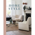 Home Style: Understand Your True Style and How to Implement It