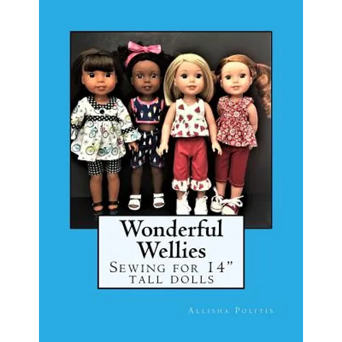Wonderful Wellies: Sewing for 14" tall dolls