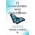 El Reencuentro Será Maravilloso / The Reunion Will Be Wonderful