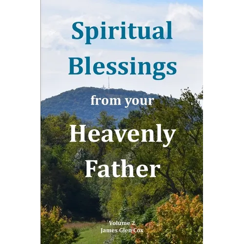 Spiritual Blessings from your Heavenly Father Volume 2