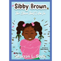 Sibby Brown: The Skin That I Am In