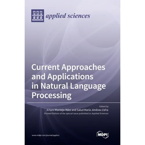 Current Approaches and Applications in Natural Language Processing