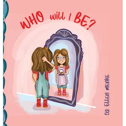 Who will I Be