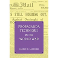 Propaganda Technique in the World War (with Supplemental Material)