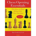 Chess Opening Essentials: The Ideas & Plans Behind All Chess Openings, the Complete 1. E4