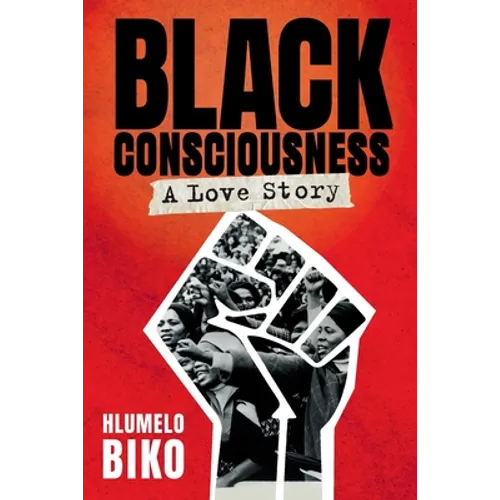 BLACK CONSCIOUSNESS - A Love Story