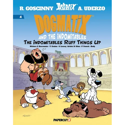 Dogmatix and the Indomitables Vol. 4: The Indomitables Ruff Things Up