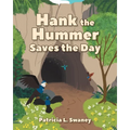 Hank the Hummer Saves the Day