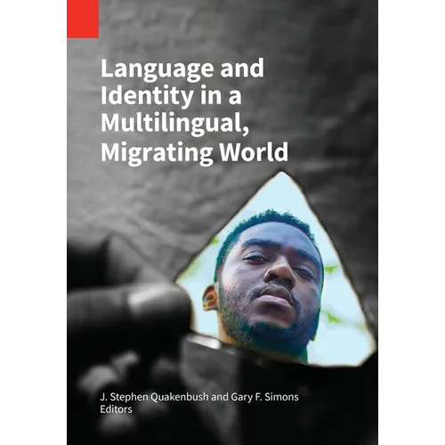 Language and Identity in a Multilingual, Migrating World