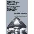 The Eye in the Triangle: An Interpretation of Aleister Crowley