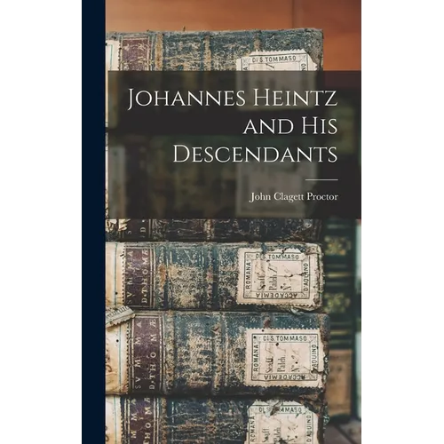 Johannes Heintz and His Descendants