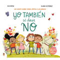 Yo También Sé Decir No / I Know How to Say No, Too