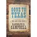 Gone to Texas: A History of the Lone Star State