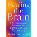 Healing the Brain: A Revolutionary Program for Concussion Recovery