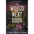 The Woods Next Door: A Novel of Suspense