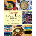 Sunday Soup Day Recipes: Meals for Every Week of the Year