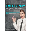 Esl/EFL: The Emergency English Teacher: Quick and Easy Activities and Games for the ESL/EFL Classroom