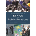 A Practical Guide to Ethics in Public Relations