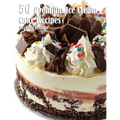 50 Premium Ice Cream Cake Recipes
